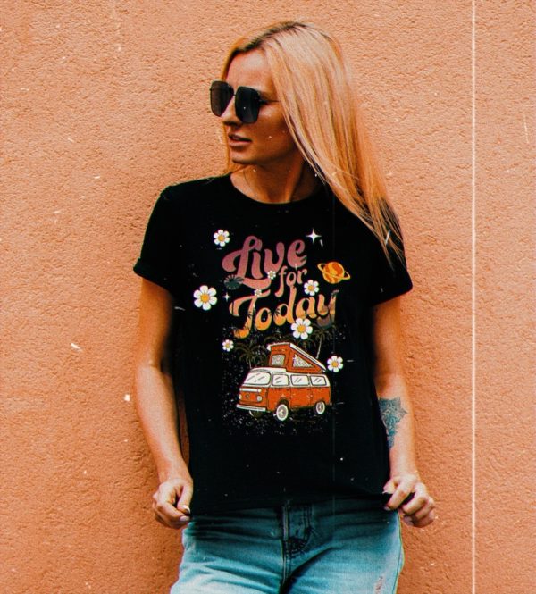 Live For Today Ladies T Shirt