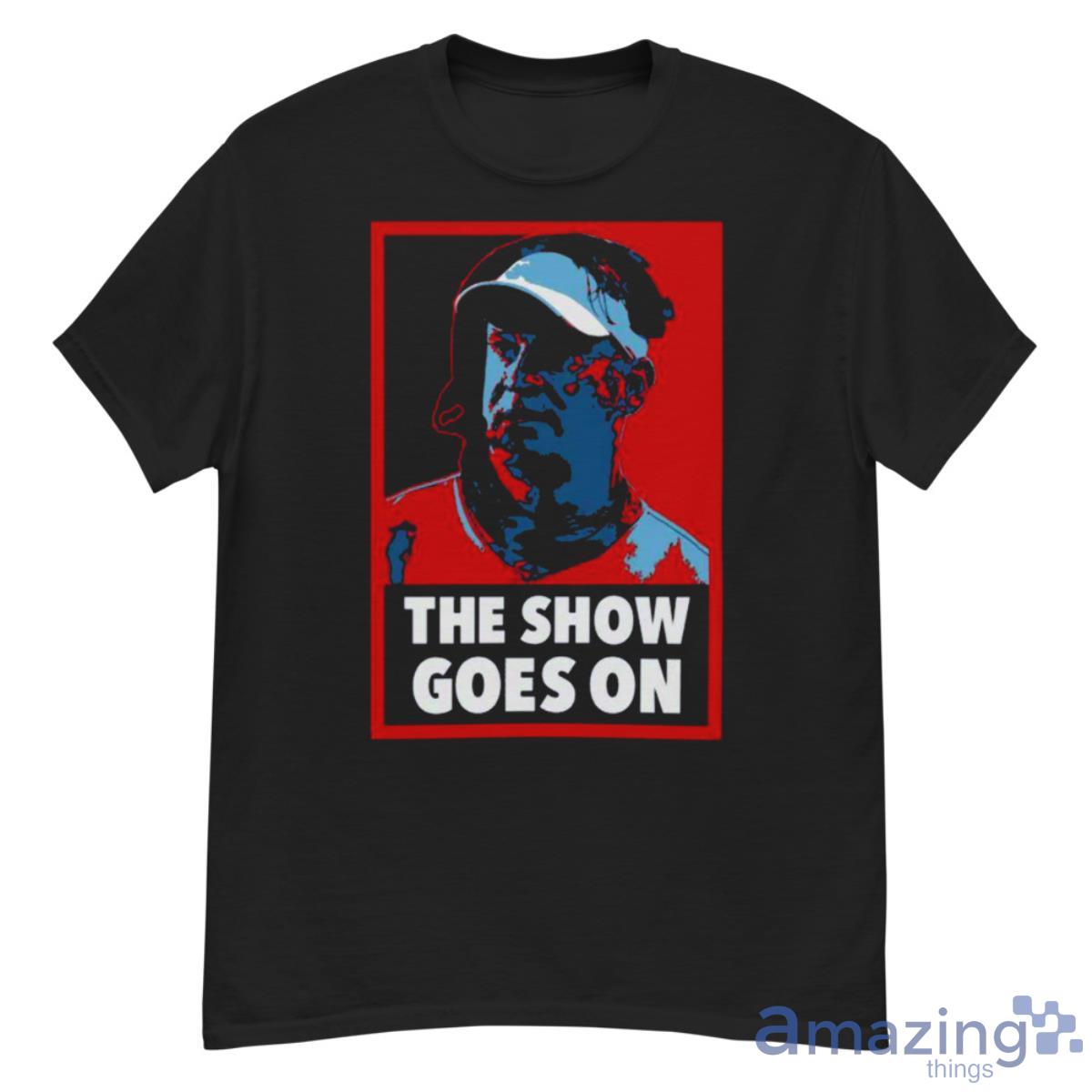 The Show Goes On Shirt - G500 Men’s Classic T-Shirt
