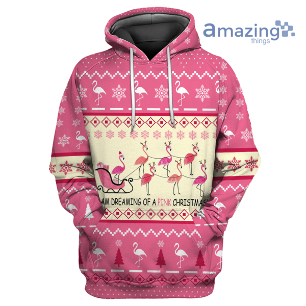 Flamingo I'm Dreaming Of A Pink Christmas Printed 3D Shirt - 3D Hoodie - Pink