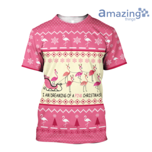 Flamingo I'm Dreaming Of A Pink Christmas Printed 3D Shirt - 3D T-Shirt - Pink