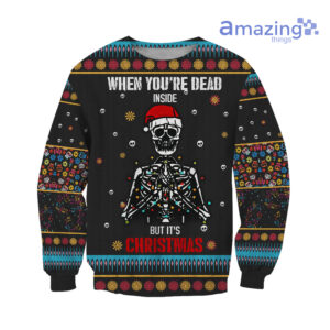 When You're Dead Inside But It's Christmas Ugly Christmas 3D Shirts - 3D Sweatshirt - Black