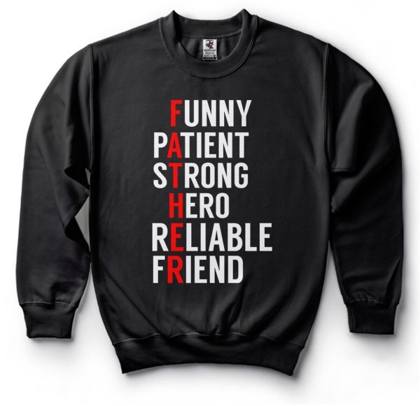 Funny Patient Strong Hero Reliable Friend Father's Day Sweatshirt