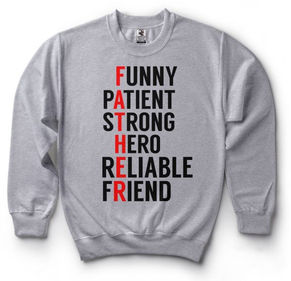 Funny Patient Strong Hero Reliable Friend Father's Day Sweatshirt