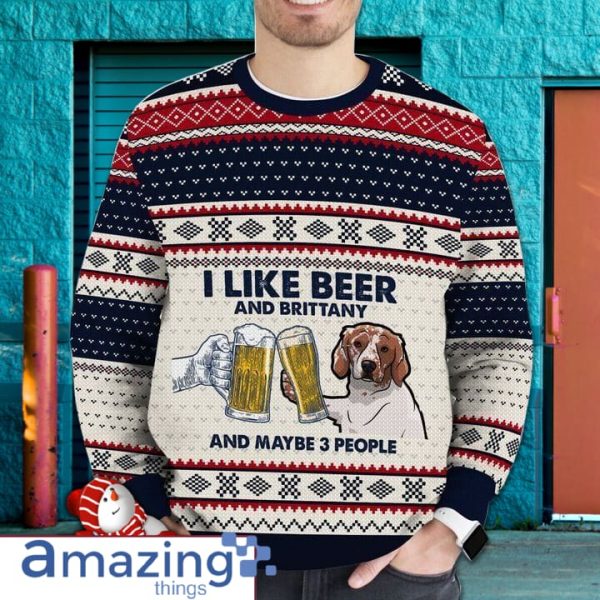 I Like Beer And Brittany And Maybe Three People Ugly Christmas Sweater
