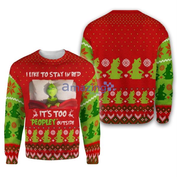 I Like To Stay In Bed It Too Peopley Outside Grinch Ugly Sweaterproduct photo 1
