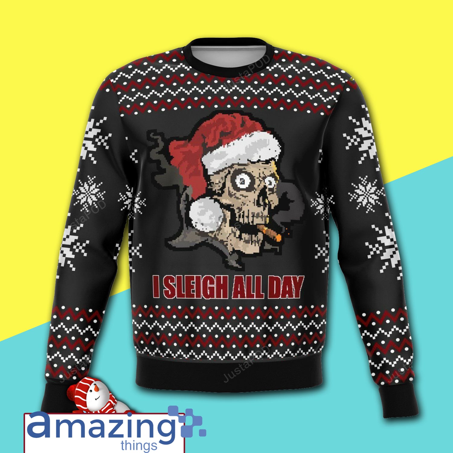 Sleigh All Day Ugly Christmas Sweater Sweatshirt image Sleigh All Day Ugly Christmas Sweater Sweatshirt