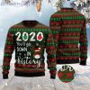 2020 You’ll Go Down In History Ugly Christmas Sweater