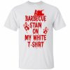 A Barbecue Stain On My White T-shirt
