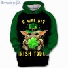 A Wee Bit Irish Today Baby Yoda Star Wars 3D Hoodie
