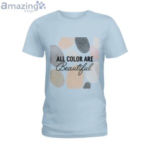 All Color Are Beautiful Ladies T-Shirt Product Photo 4