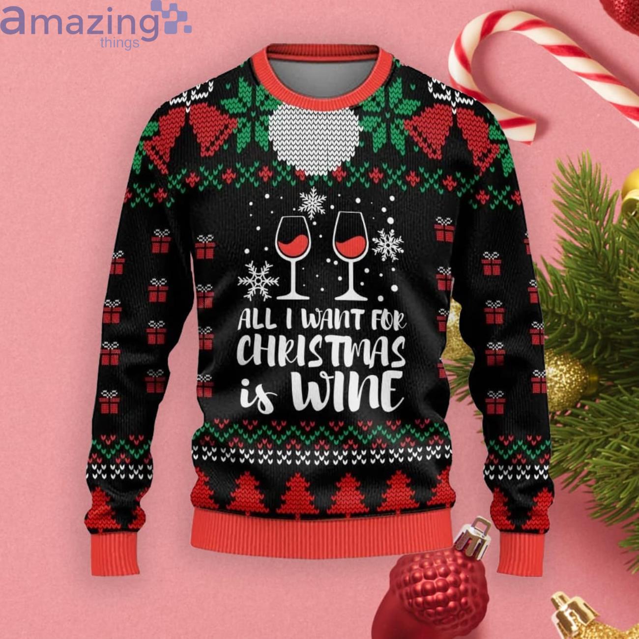 All I Want For Is Wine Christmas Gift Ugly Christmas Sweater Product Photo 1