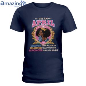 April Girl Braver Than You Know Ladies T Shirt image April Girl Braver Than You Know Ladies T-Shirt Product Photo 3