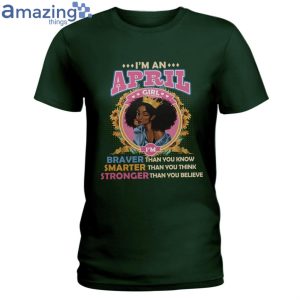 April Girl Braver Than You Know Ladies T Shirt image April Girl Braver Than You Know Ladies T-Shirt Product Photo 4