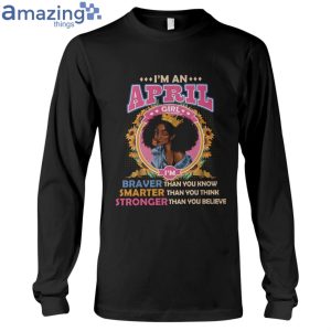 April Girl Braver Than You Know Ladies T Shirt image April Girl Braver Than You Know Ladies T-Shirt Product Photo 6