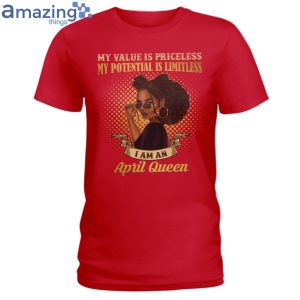 April Queen Her Value Is Priceless Ladies T Shirt image April Queen Her Value Is Priceless Ladies T-Shirt Product Photo 3