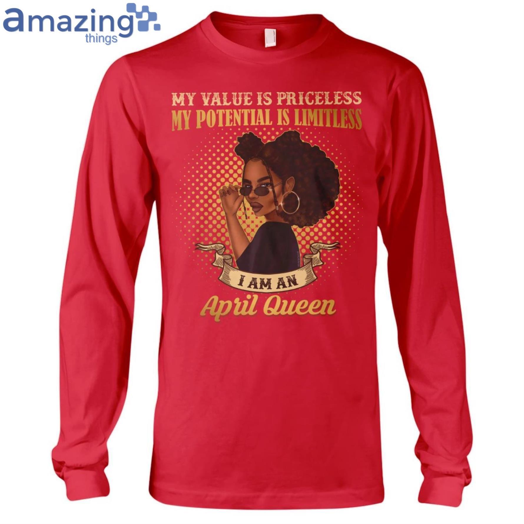 April Queen Her Value Is Priceless Ladies T Shirt image April Queen Her Value Is Priceless Ladies T-Shirt Product Photo 8