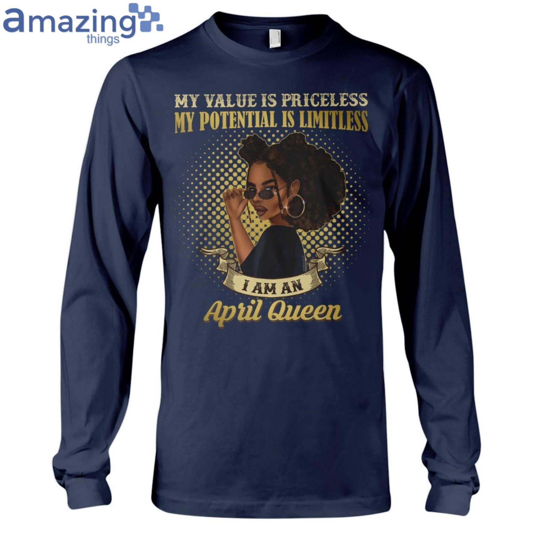 April Queen Her Value Is Priceless Ladies T Shirt image April Queen Her Value Is Priceless Ladies T-Shirt Product Photo 10