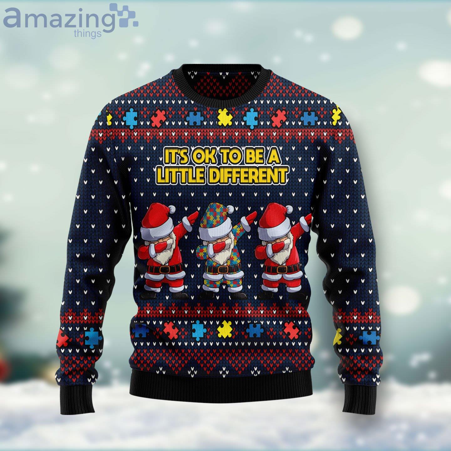 Autism Awareness Funny Santa Clauses It’S Ok To Be A Little Different Ugly Christmas Sweater image Autism Awareness Funny Santa Clauses It’S Ok To Be A Little Different Ugly Christmas Sweater Product Photo 1 Product photo 1