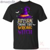 Autism Choose The Wrong Witch Halloween T-Shirt