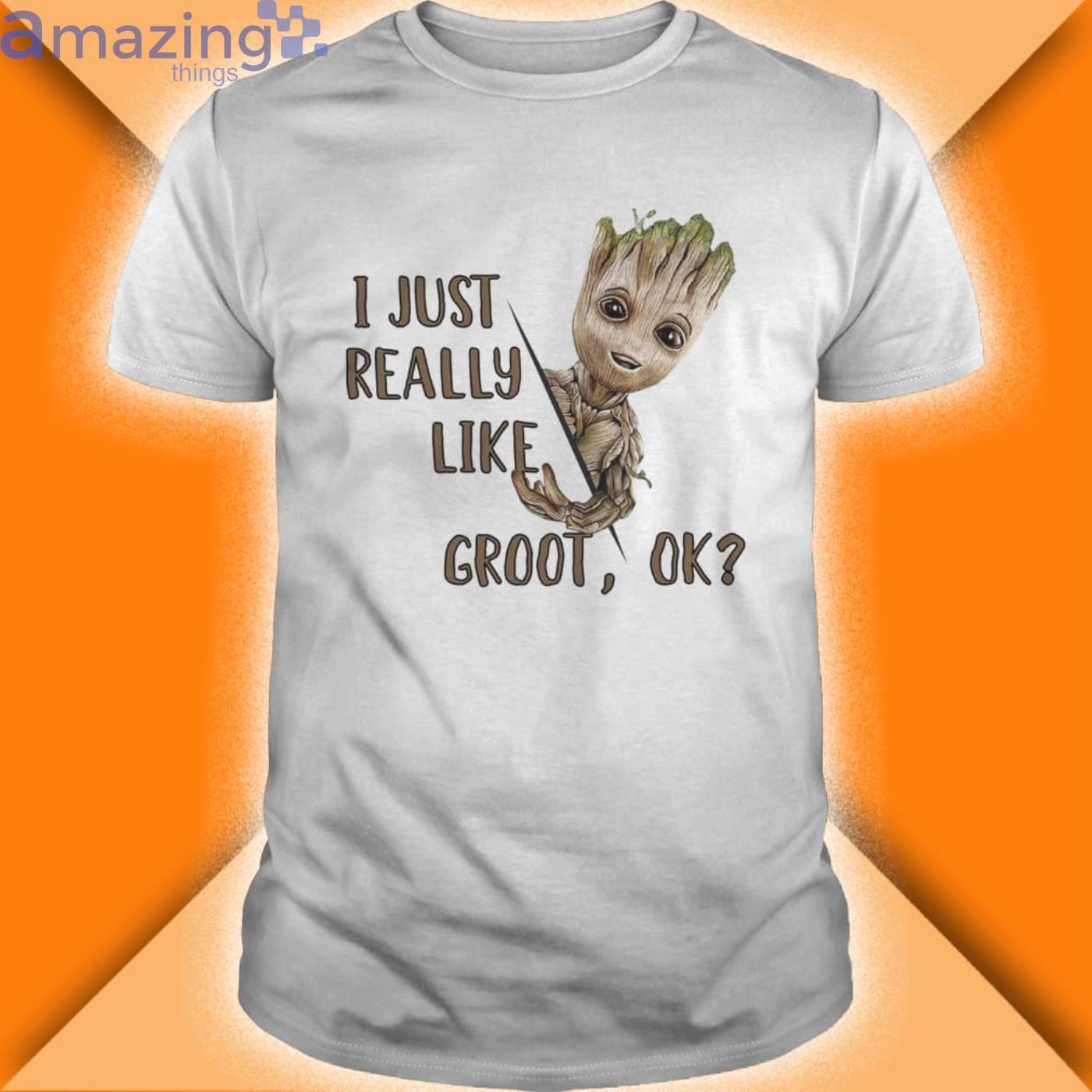 Baby Groot I Just Really Like Groot Ok Shirt Product Photo 1