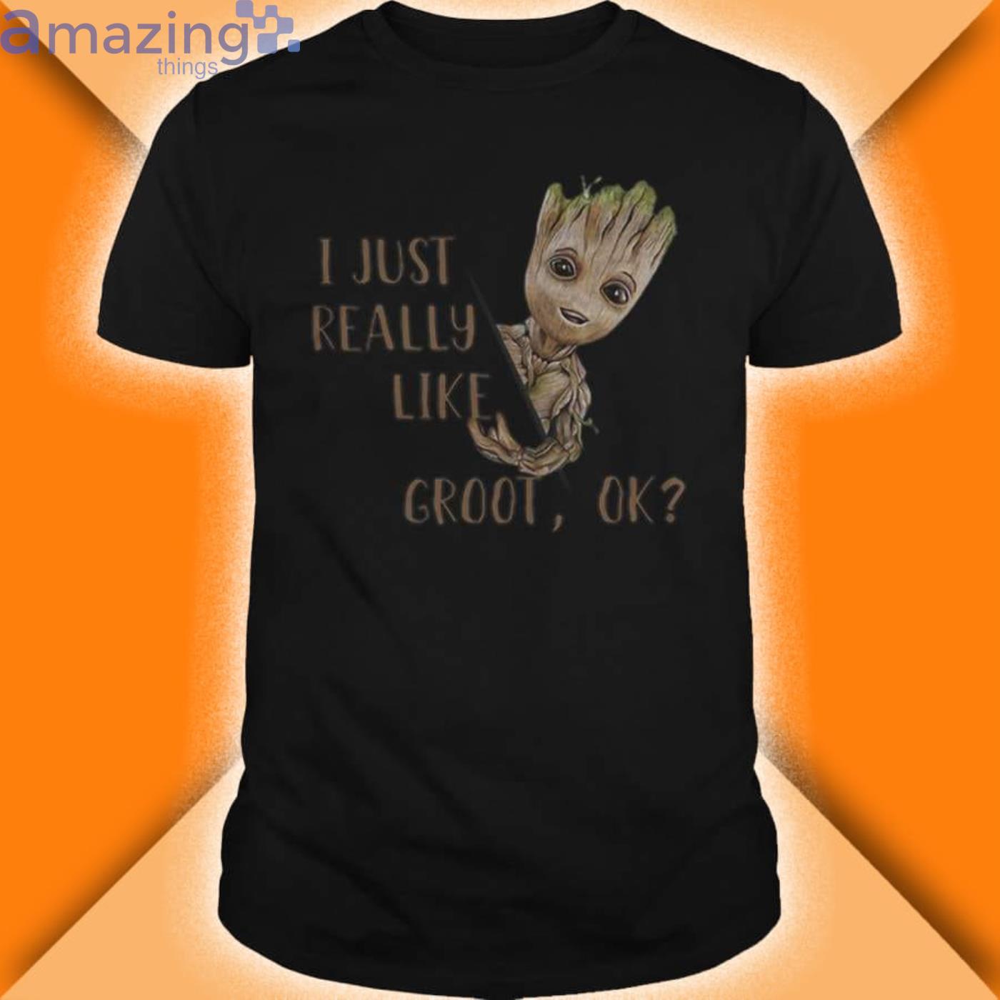 Baby Groot I Just Really Like Groot Ok Trending T Shirt Product Photo 1