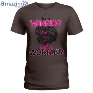 Be A Warrior Not A Worrier Ladies T-Shirt Product Photo 4