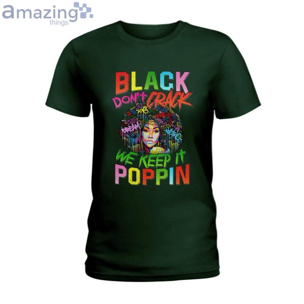 Black Don't Crack We Keep It Poppin Ladies T-Shirt Product Photo 3