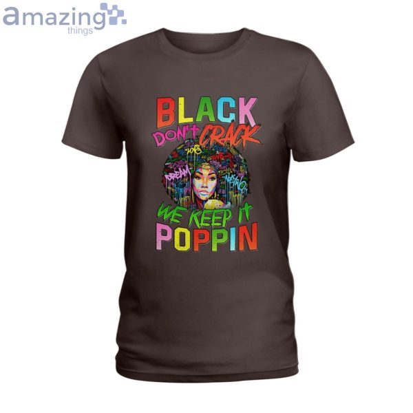 Black Don't Crack We Keep It Poppin Ladies T-Shirt Product Photo 4