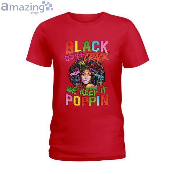 Black Don't Crack We Keep It Poppin Ladies T-Shirt Product Photo 5