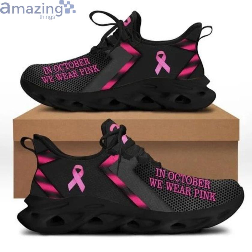 Breast Cancer Awareness In October We Wear Pink Max Soul Sneaker Product Photo 1