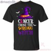 Breast Cancer Choose The Wrong Witch Halloween T-Shirt