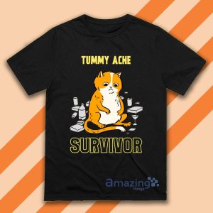 Cat Tummy Ache Survior Shirt