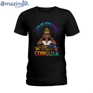Chin Up Straighten Your Crown Ladies T-Shirt Product Photo 1
