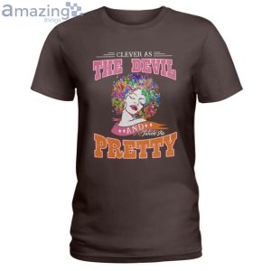 Clever As The Devil And Twice As Pretty Ladies T Shirt image Clever As The Devil And Twice As Pretty Ladies T-Shirt Product Photo 4