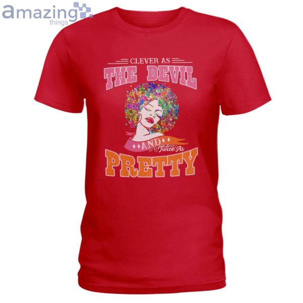 Clever As The Devil And Twice As Pretty Ladies T-Shirt Product Photo 5