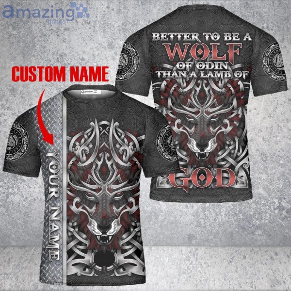 Custom Name Better To Be A Wolf Of Odin Than A Lamb Of God Viking 3D T-Shirt Viking Product Photo 4