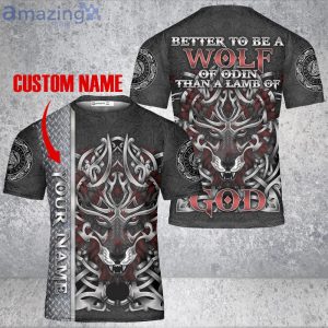 Custom Name Better To Be A Wolf Of Odin Than A Lamb Of God Viking Helmet 3D T- Shirt Product Photo 1