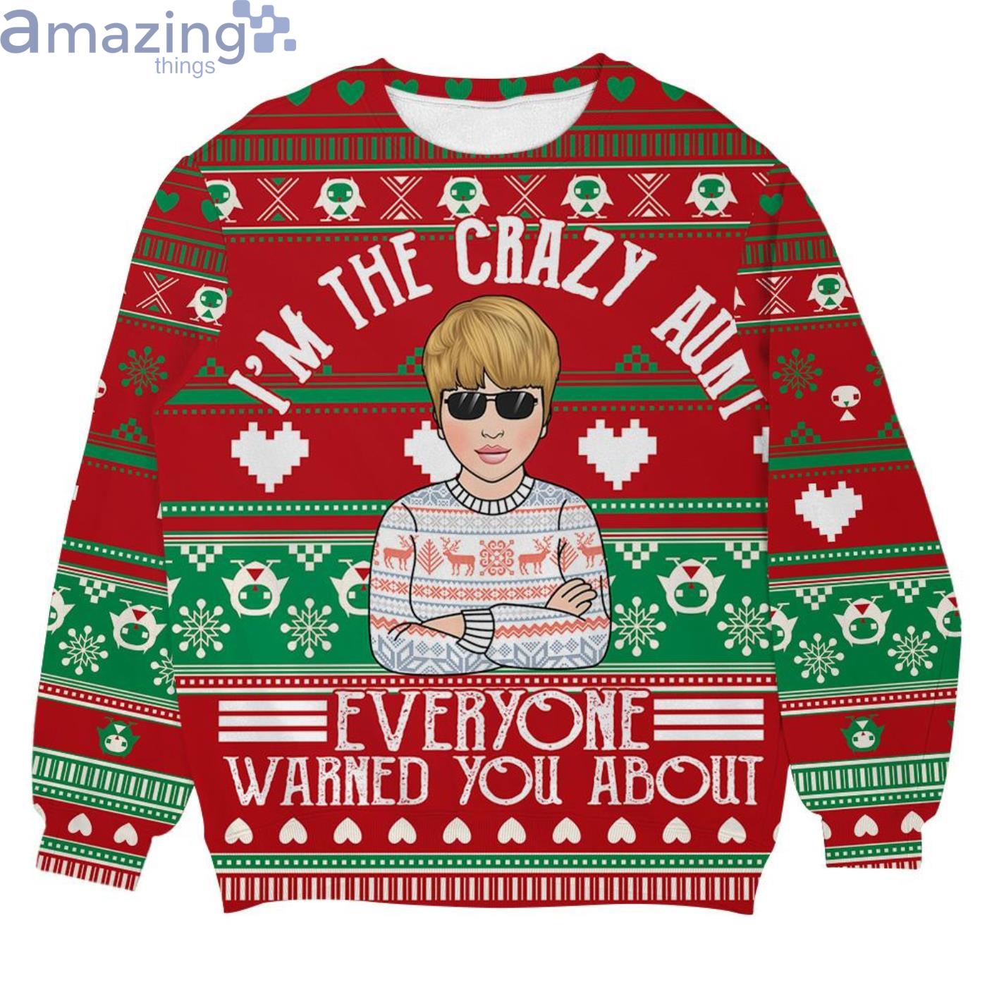 Custom Name I'm The Crazy Aunt Everyone Warned You About Christmas Ugly Sweater Product Photo 1