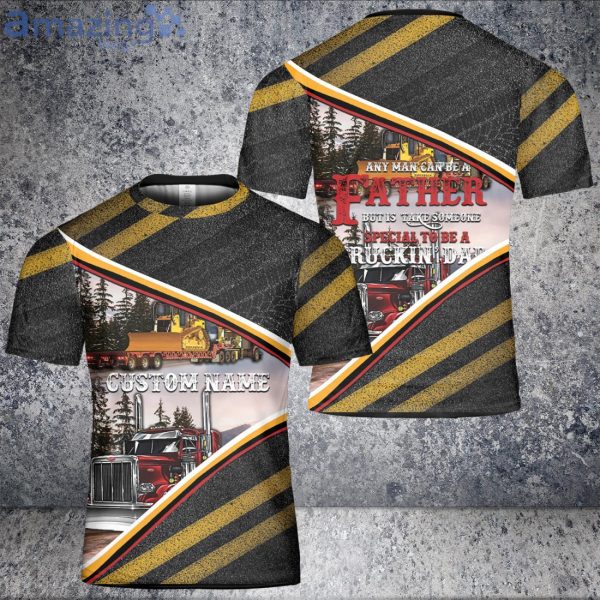 Custom Name Trucker Father Special Dad Wild Style 3D T-Shirt Product Photo 1