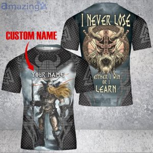 Custom Name Warrior I Never Lose Viking 3D T-Shirt Viking Shirt Viking Love Viking Gift Product Photo 4