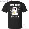 Dead Bone Society Boo Ghost Halloween Funny T-Shirt Product Photo 2 Product photo 2