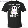 Dead Lymph System Society Boo Ghost Halloween Funny T-Shirt Product Photo 2 Product photo 2