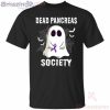 Dead Pancreas Society Boo Ghost Halloween Funny T-Shirt