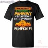 Divide A Pumpkin Circumference By It’s Diameter Pumpkin Pi Math Halloween T-Shirt