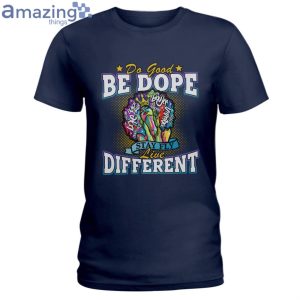 Do Good Be Dope Live Different Ladies T-Shirt Product Photo 2