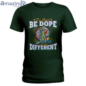 Do Good Be Dope Live Different Ladies T-Shirt Product Photo 3