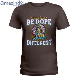 Do Good Be Dope Live Different Ladies T-Shirt Product Photo 4
