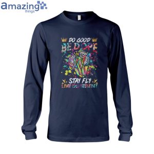 Do Good Be Dope Stay Fly Live Different Ladies T-Shirt Product Photo 7