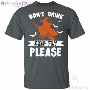 Don't Drink And Fly Please Witch Riding Broomstick Halloween T-Shirt Product Photo 2