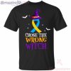 Down Syndrome Choose The Wrong Witch Halloween T-Shirt